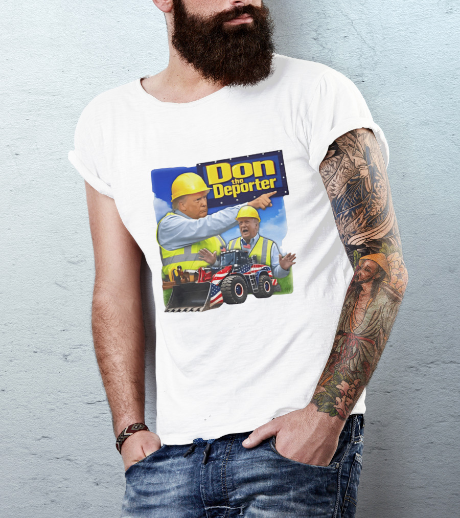 Don The Deporter Trump Meme Construction Worker Bulldozer American Flag T-Shirt