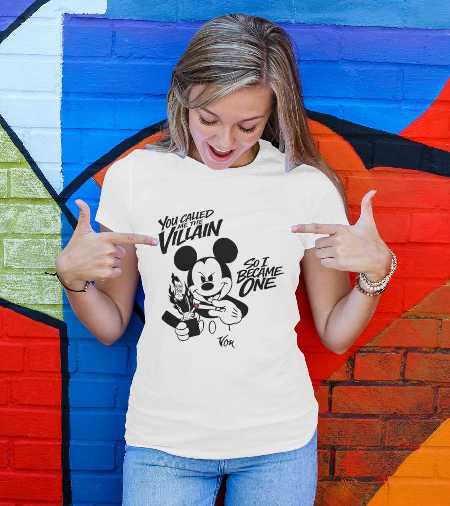 Mickey Mouse You Called Me The Villain So I Became One Smoking Cartoon T-Shirt