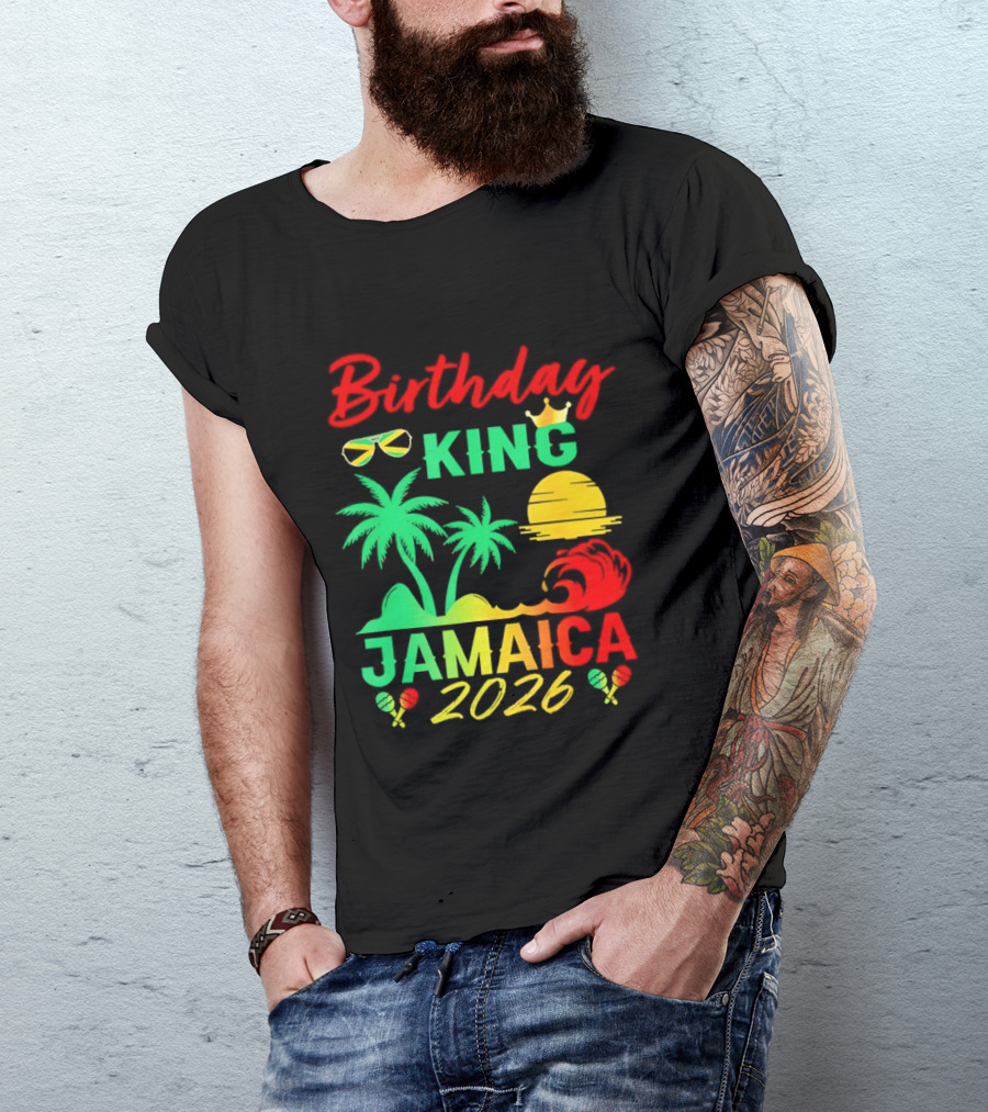 Birthday King 2026 Jamaica Party Vacation Sun Palm Trees Crown T-Shirt