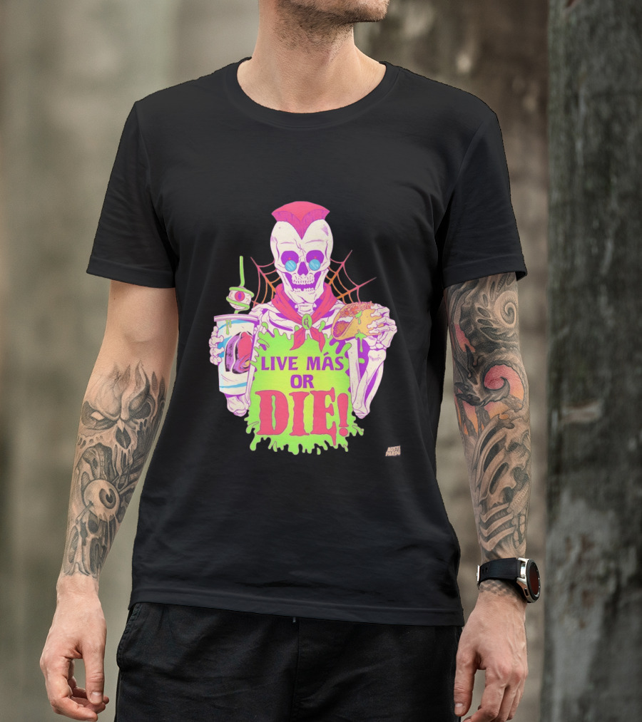 Live Más Or Die Skeleton With Taco And Drink Halloween T-Shirt