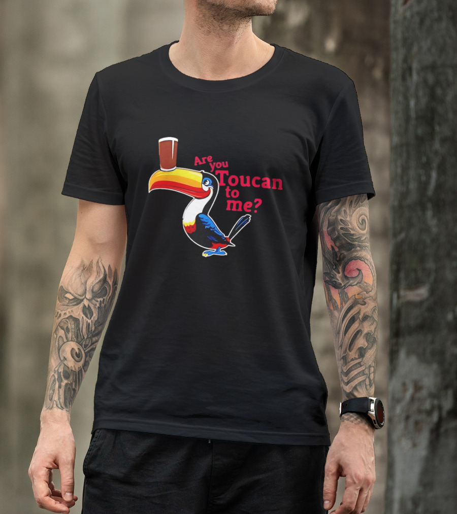 Are You Toucan To Me Toucan Holding Coffee Glass T-Shirt