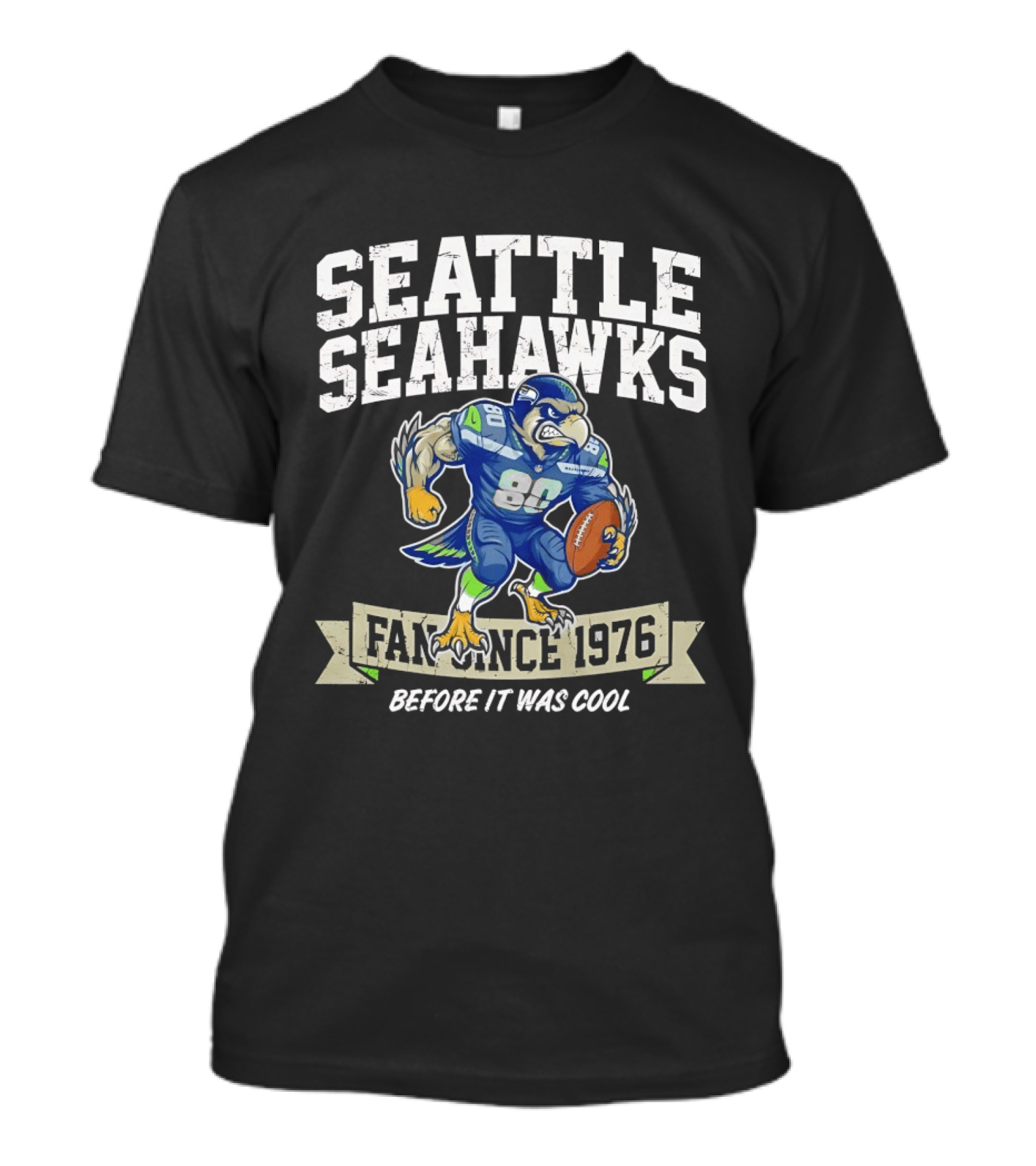 Seattle Seahawks Fan Since 1976 Before It Was T-Shirt