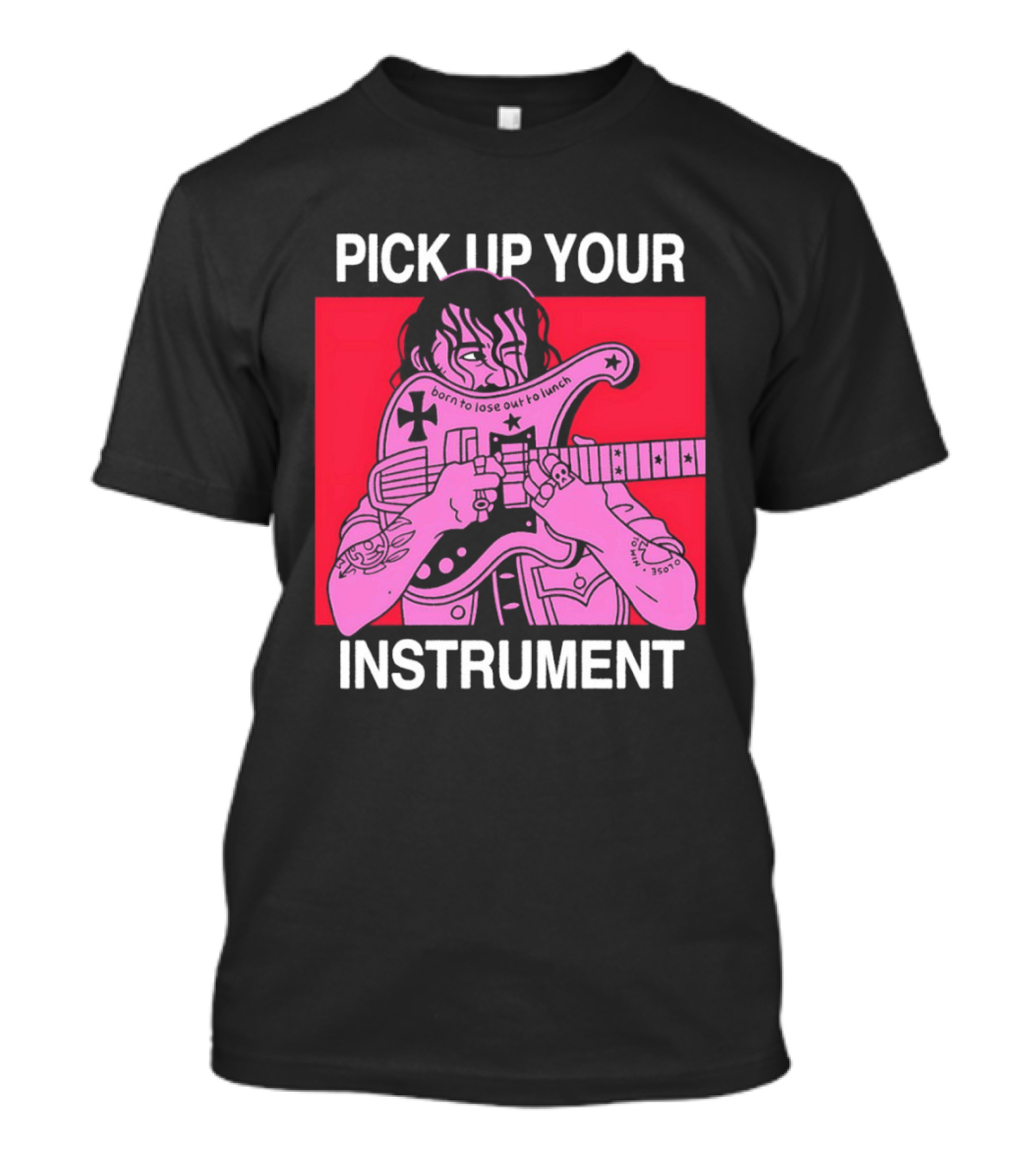 Pick Up Your Instrument Man Playing Guitar T-Shirt