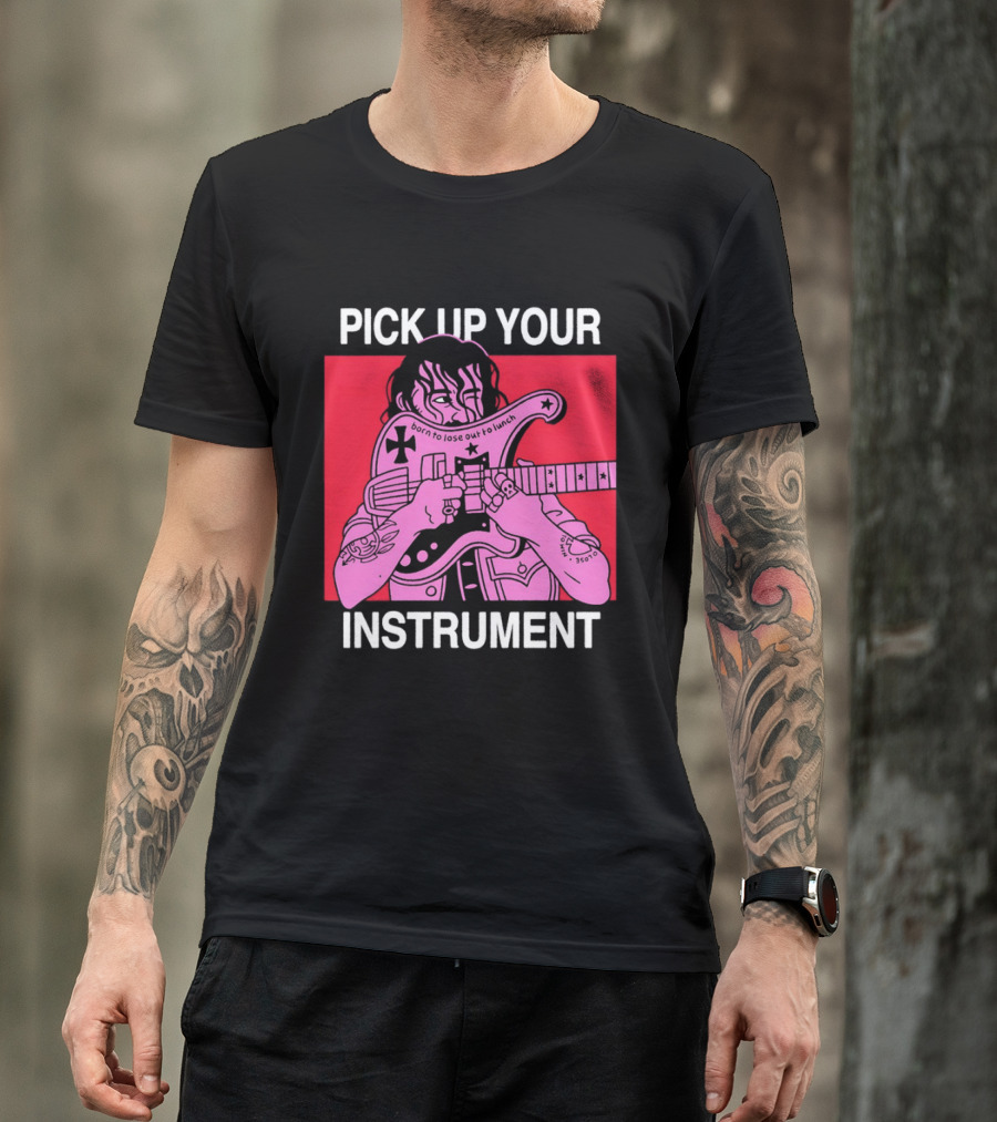 Pick Up Your Instrument Man Playing Guitar T-Shirt