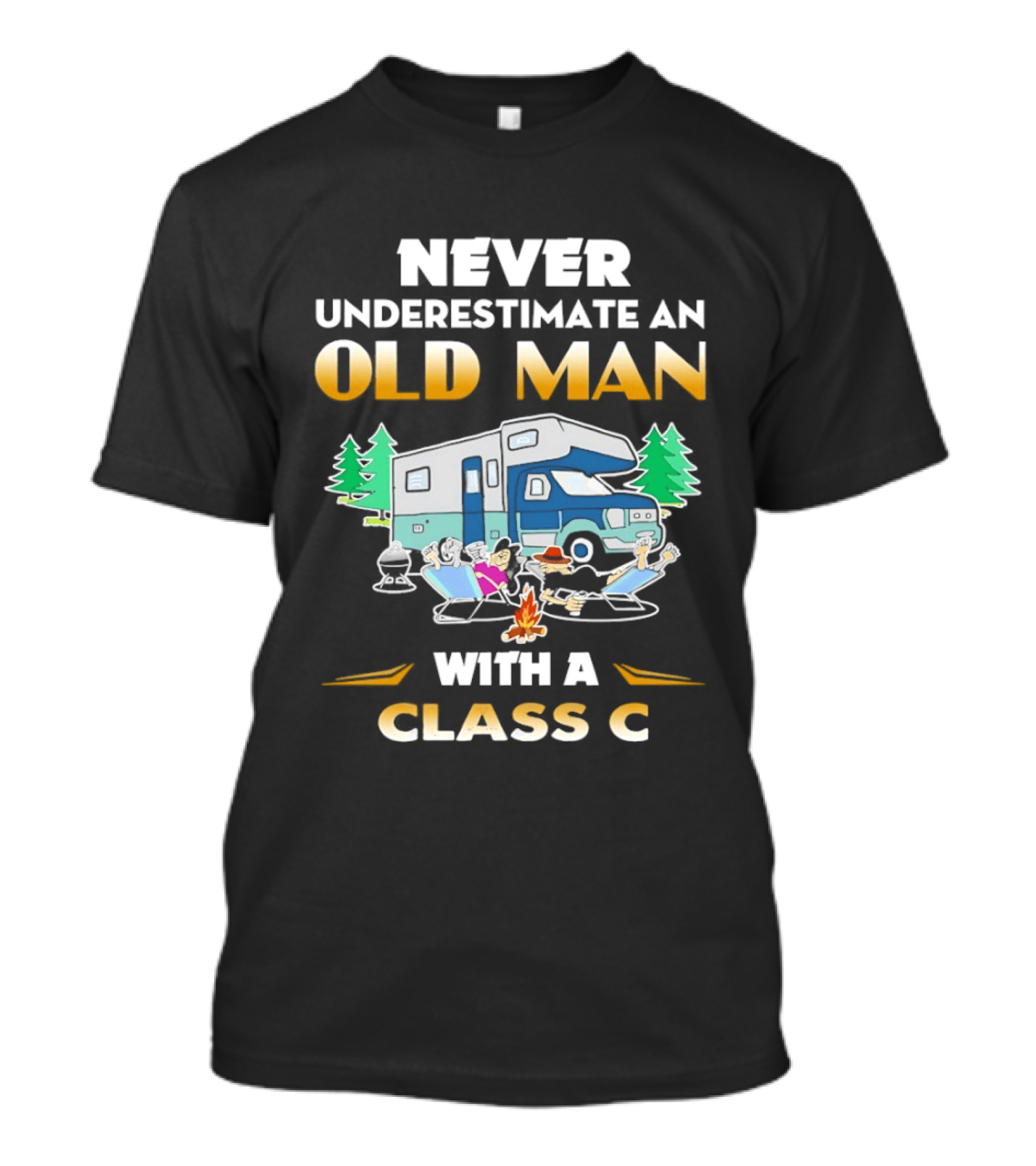 Never Underestimate An Old Man With A Class C RV Camping Adventure T-Shirt