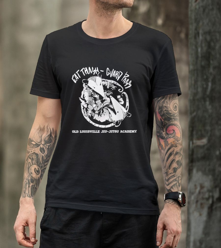 Eat Trash Guard Pass Opossum Old Louisville Jiu Jitsu Academy T-Shirt