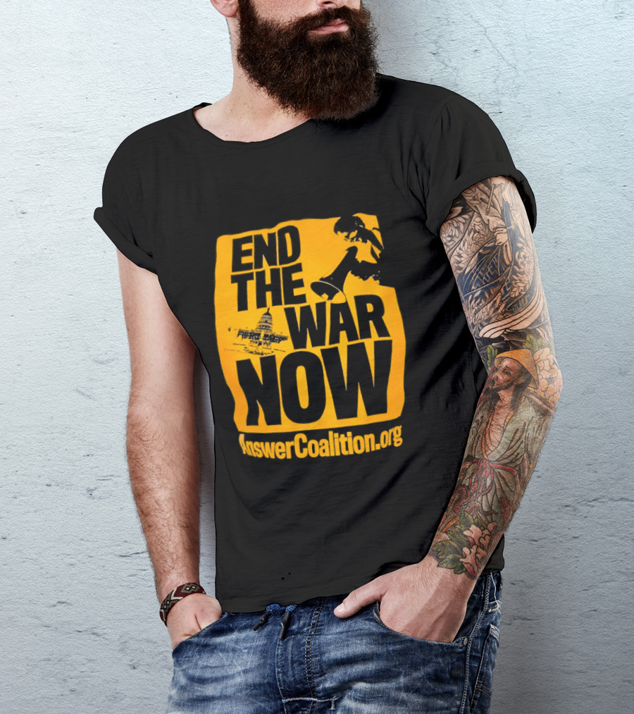 End The War Now AnswerCoalition.org Peace Movement T-Shirt