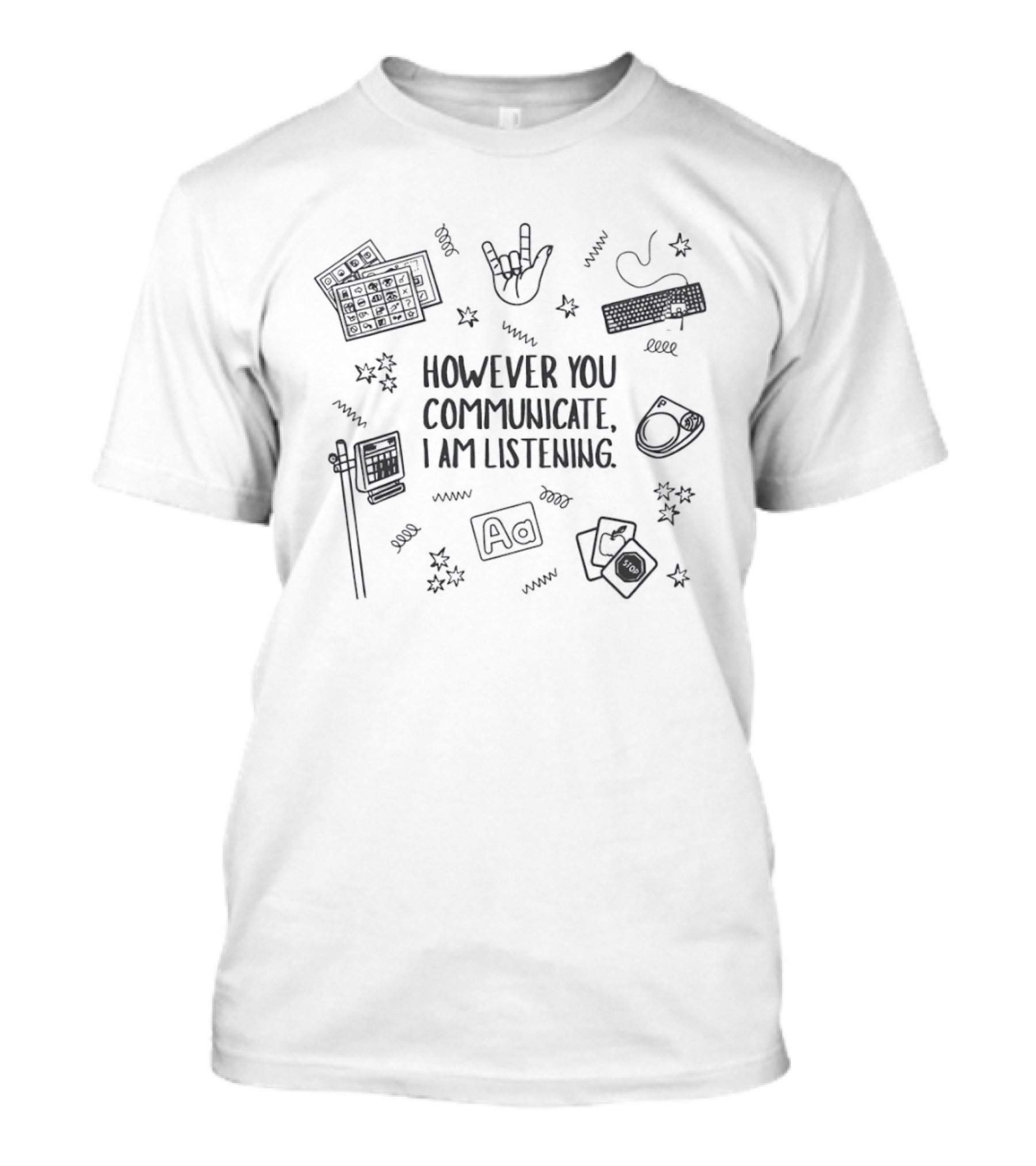 However You Communicate I Am Listening Rock And Roll Keyboard Hand T-Shirt