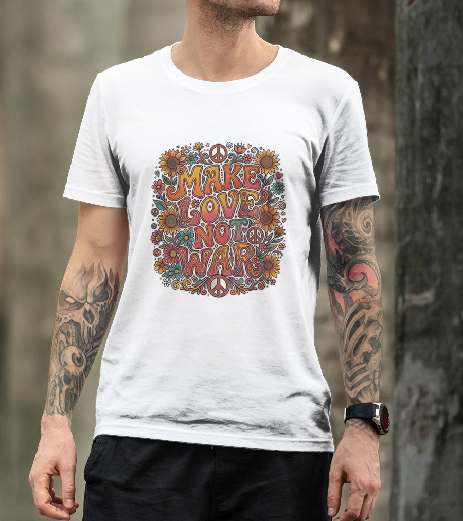 Make Love Not War Flower Power Peace Sunflower Harmony T-Shirt