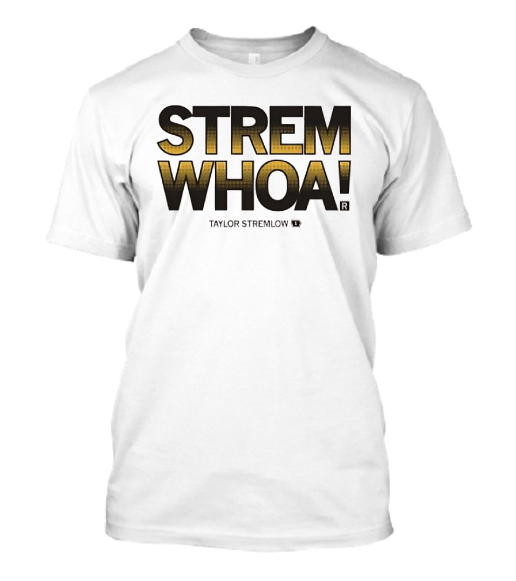 STREM WHOA Taylor Stremlow T-Shirt