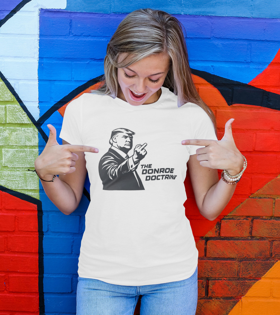 Donald Trump The Donroe Doctrine Middle Finger Gesture Political T-Shirt