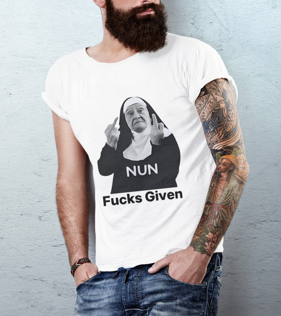 Nun Fcks Given Bold Statement Humor T-Shirt