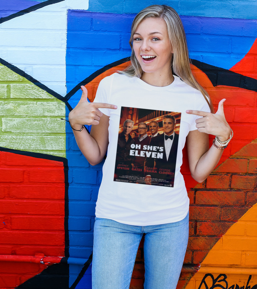 Oh She's Eleven Jeffrey Epstein Bill Gates Barack Obama George Clooney T-Shirt