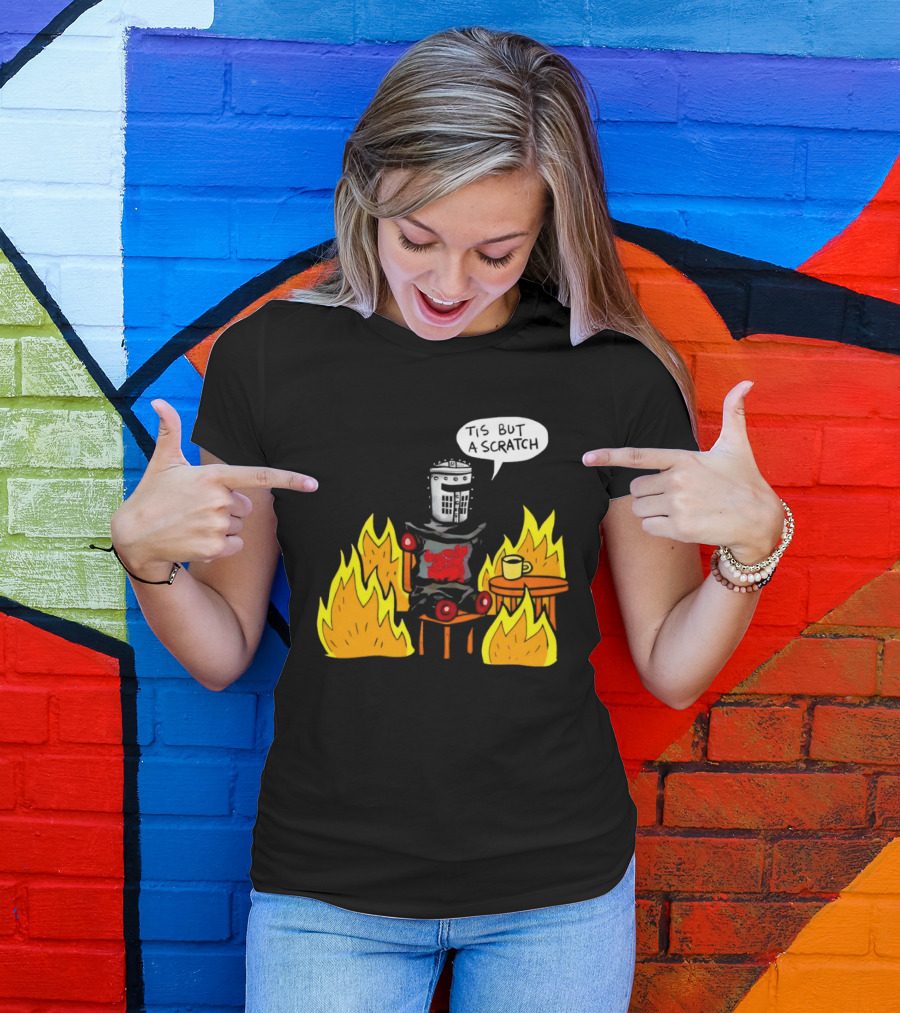 Tis But A Scratch Fire Humor With Helmet And Table Scene T-Shirt