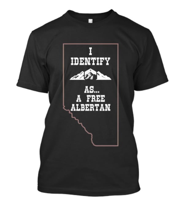 I Identify As A Free Albertan Mountains Inside Alberta Border T-Shirt