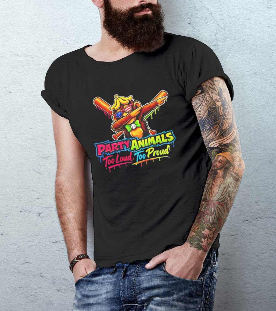 Party Animals Too Loud Too Proud Dabbing Monkey With Baseball Bats And Banana Hat T-Shirt