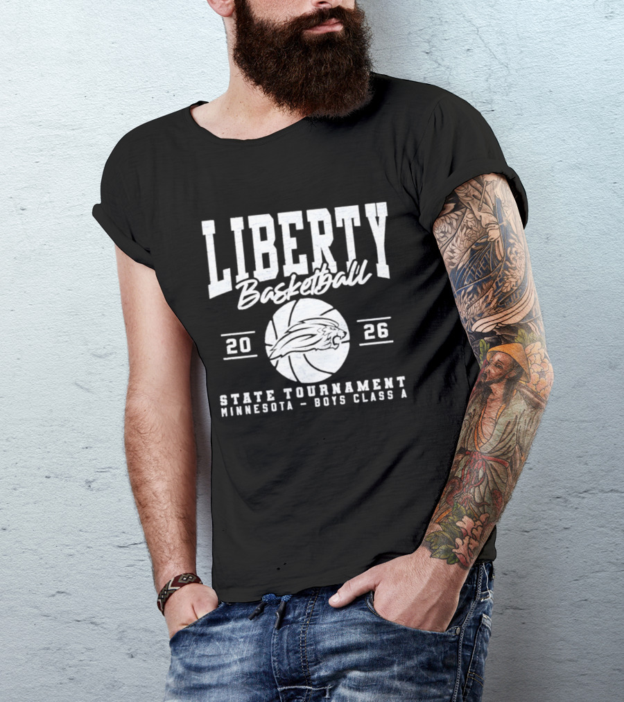 Liberty Basketball 2026 State Tournament Minnesota Boys Class A T-Shirt
