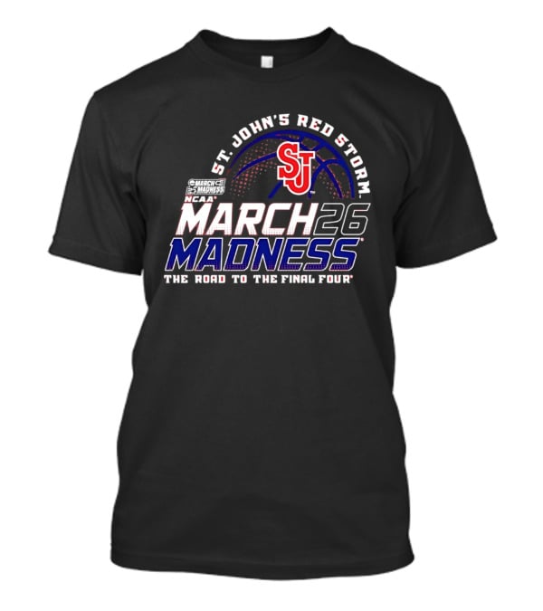 St John's Red Storm 2026 NCAA March Madness The Road To The Final Four T-Shirt