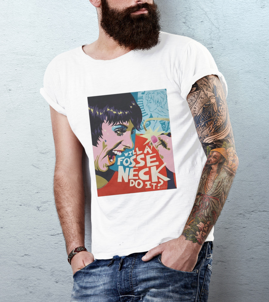 Liza Minnelli Will A Fosse Neck Do It Painting Pop T-Shirt