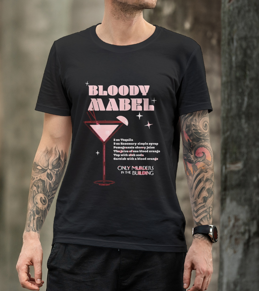 Bloody Mabel Cocktail Recipe Only Murders In The Building T-Shirt