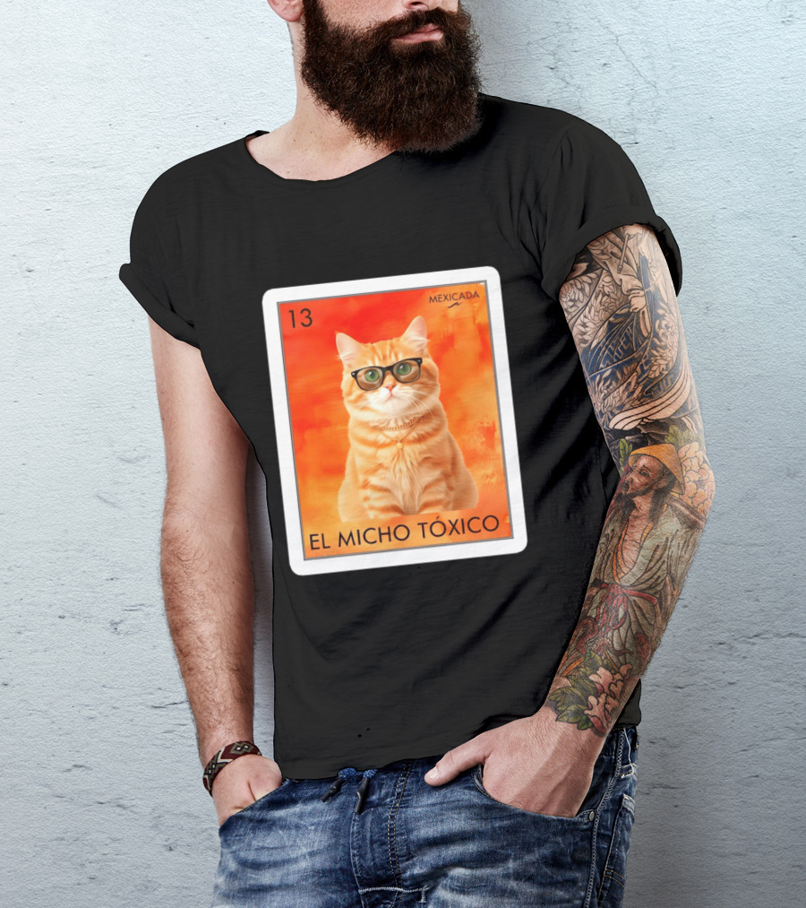 El Micho Tóxico Gato Mexicada 13 T-Shirt