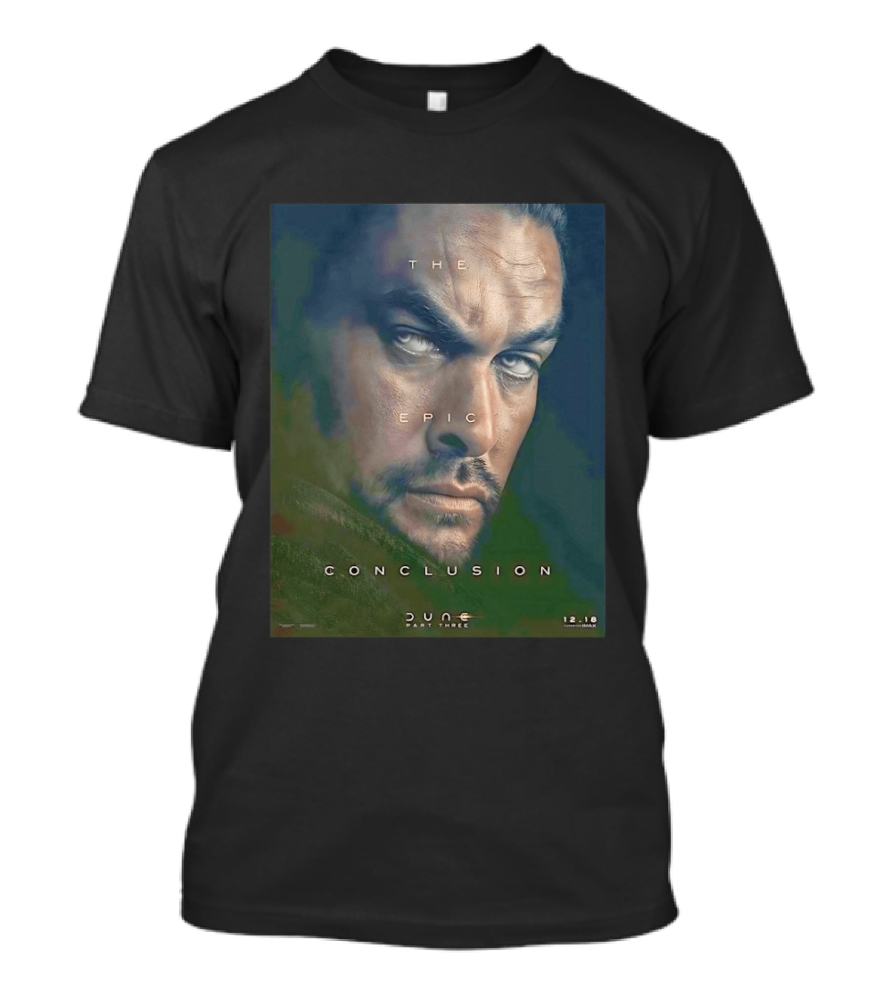 The Epic Conclusion Dune Part Three Jason Momoa December Release T-Shirt