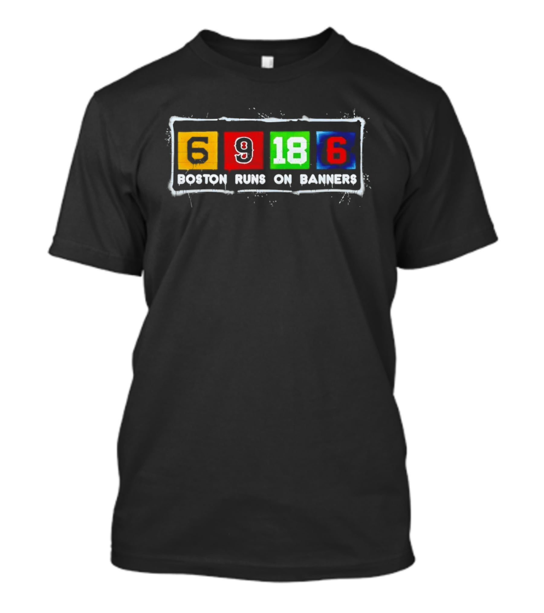 Boston Runs On 6 9 18 6 Banners T-Shirt