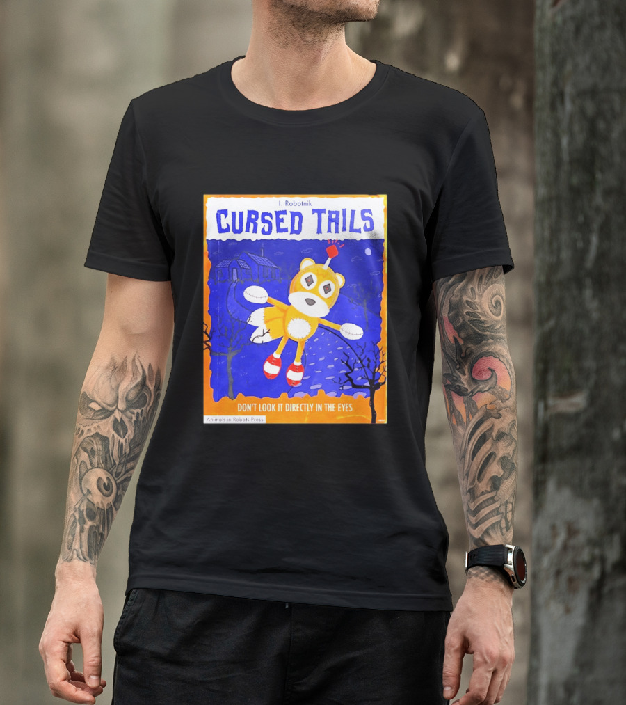 Cursed Tails I. Robotnik Don't Look It Directly In The Eyes Animals In Robots Press T-Shirt