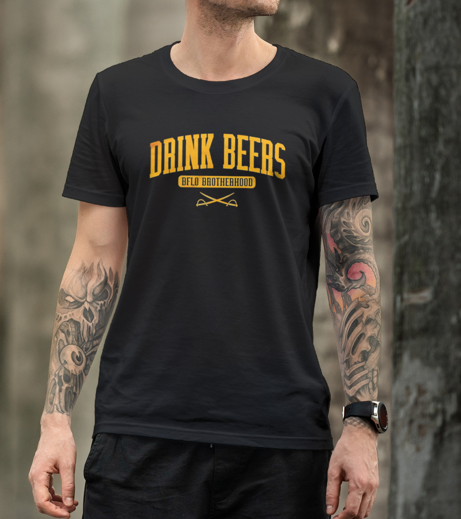 Drink Beers BFLO Brotherhood Sabres Hockey T-Shirt
