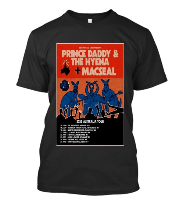Prince Daddy & The Hyena Macseal 2026 Australia Tour Dates Destroy All Lines Presents T-Shirt