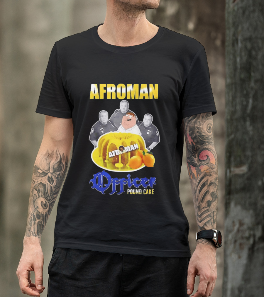 Afroman Lemon Pound Cake Officer T-Shirt