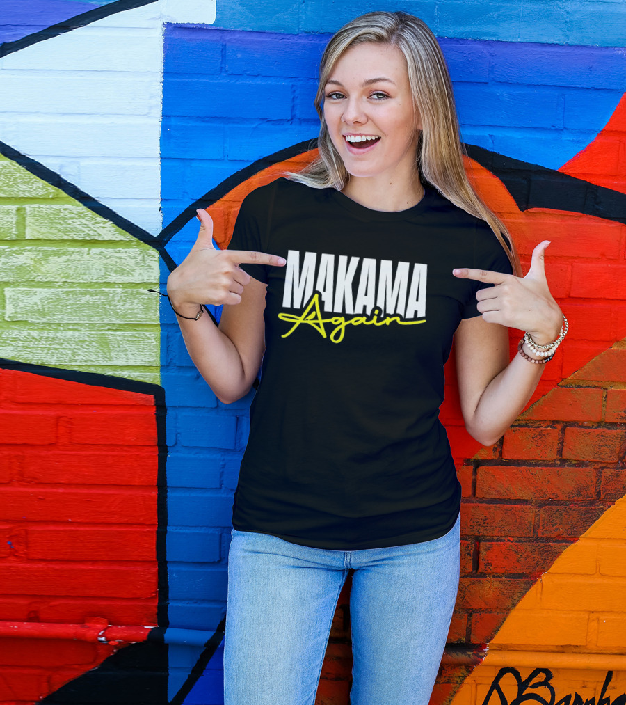 MAKAMA Again Bold White Lettering With Yellow Script T-Shirt