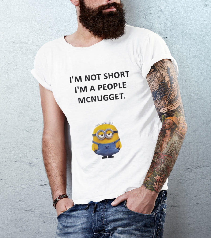 Minion I'm Not Short I'm A People Mcnugget T-Shirt