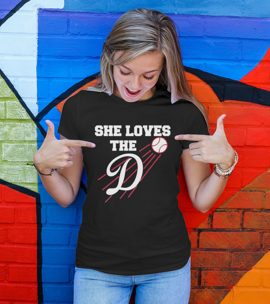 She Loves The D Los Angeles Dodgers Baseball Fan T-Shirt