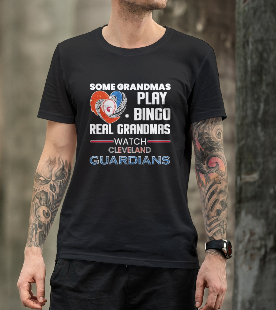 Some Grandmas Play Bingo Real Grandmas Cleveland Guardians T-Shirt