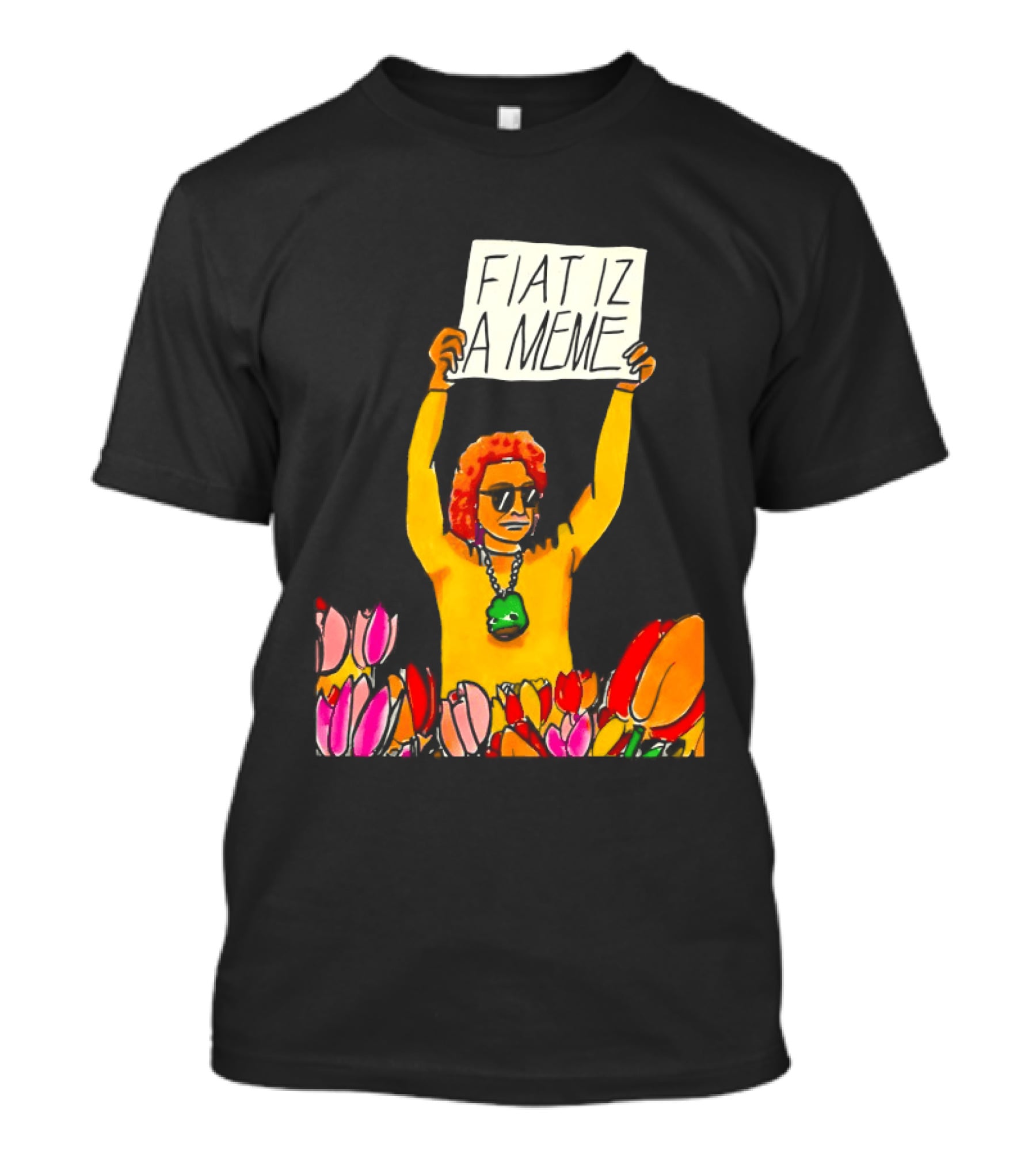 FIAT IZ A MEME Funny Tulip Fields Protester Painting T-Shirt