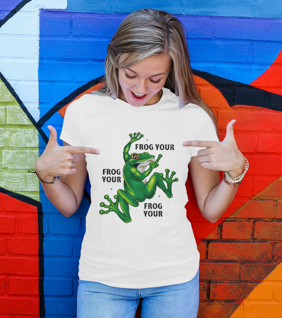 Frog Your Frog Your Frog Your Middle Finger Frog T-Shirt