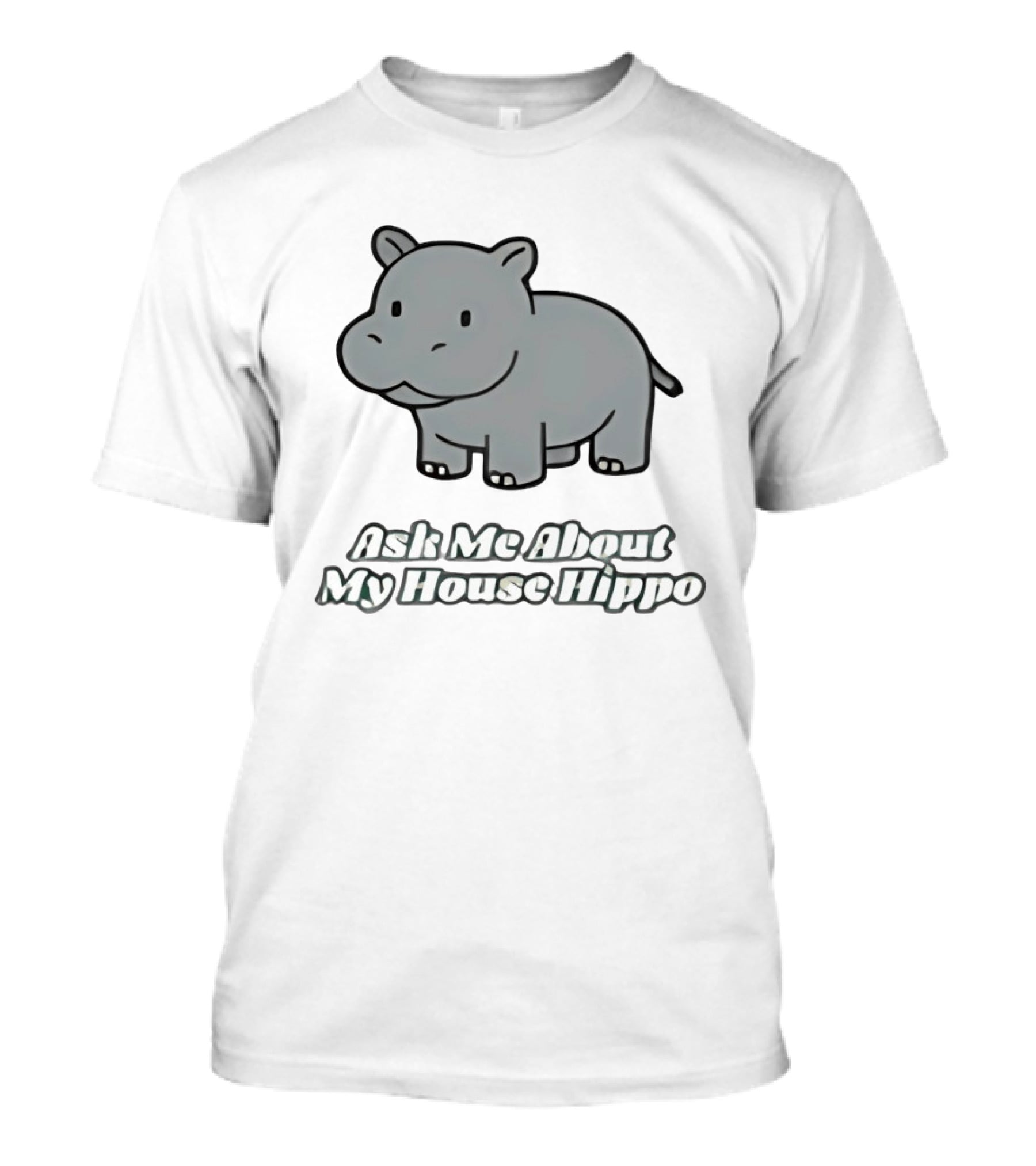 Ask Me About My House Hippo Cute Gray Cartoon T-Shirt