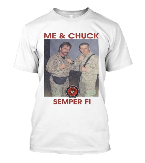Me And Chuck Semper Fi USMC Marines T-Shirt