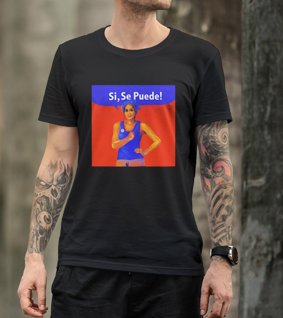 Si Se Puede Dolores Huerta 2026 Paint T-Shirt