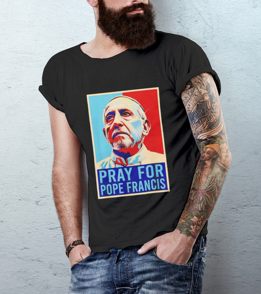 Pray For Pope Francis Christian Catholic T-Shirt