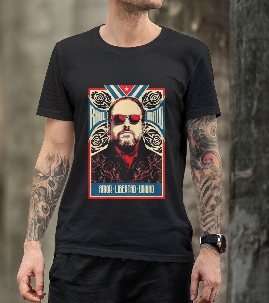 Raul Malo Amor Libertad Unidad The Mavericks Band T-Shirt
