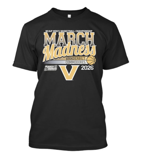 NCAA Men's Basketball Championship March Madness Vanderbilt Commodores 2026 T-Shirt