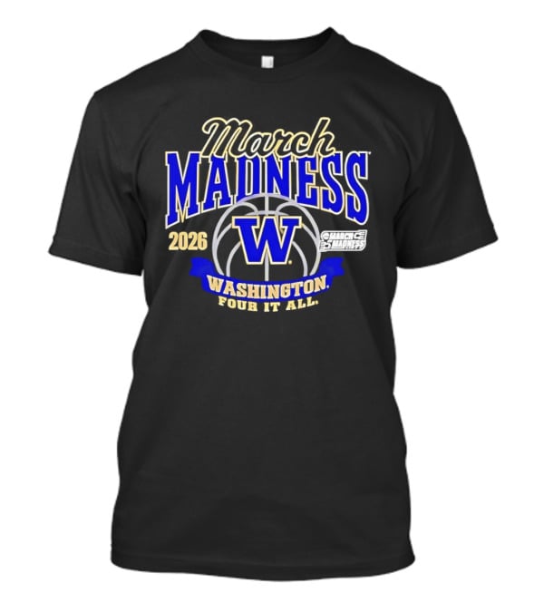 Washington Huskies March Madness 2026 NCAA Women's Basketball Four It All T-Shirt