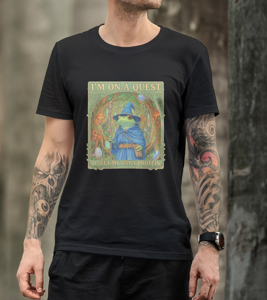 I'm On A Quest To Get My Daily Protein Frog Wizard Forest Scene T-Shirt