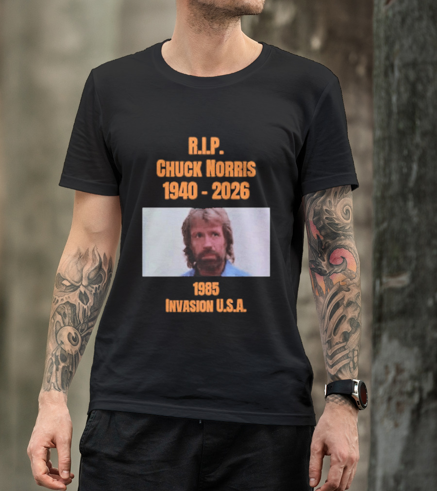RIP Chuck Norris 1940 2026 Invasion USA 1985 T-Shirt