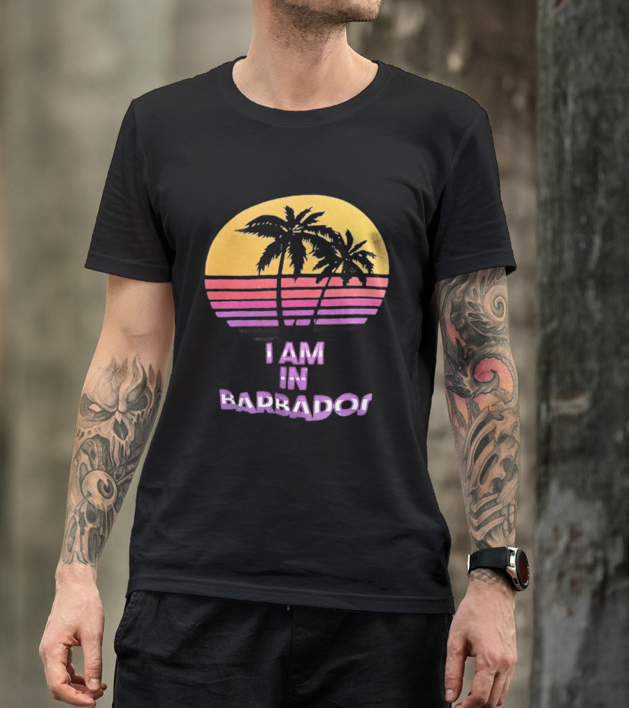 I Am In Barbados Tropical Sunset And Palm Trees T-Shirt