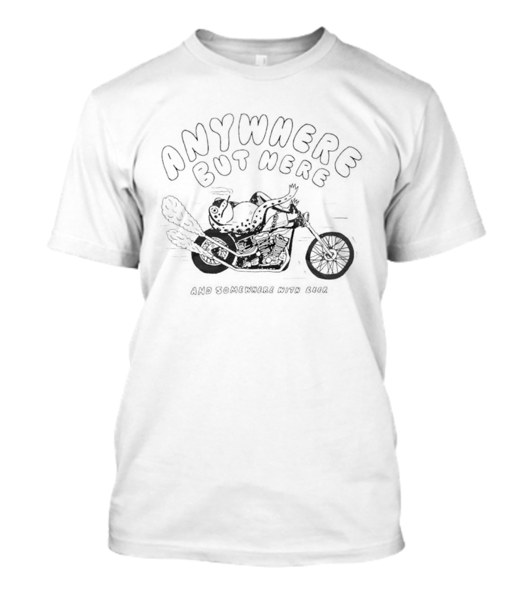 Anywhere But Here Somewhere With Beer Frog Biker T-Shirt