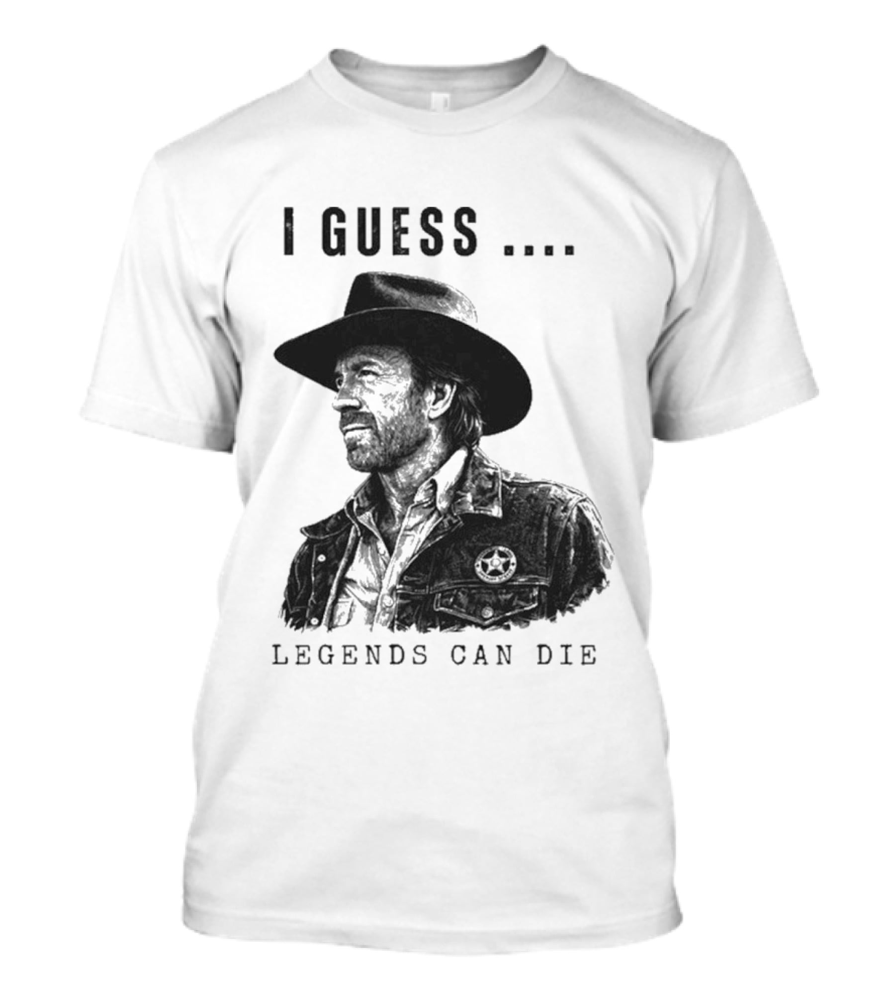 I Guess Legends Can Die Rugged Cowboy T-Shirt