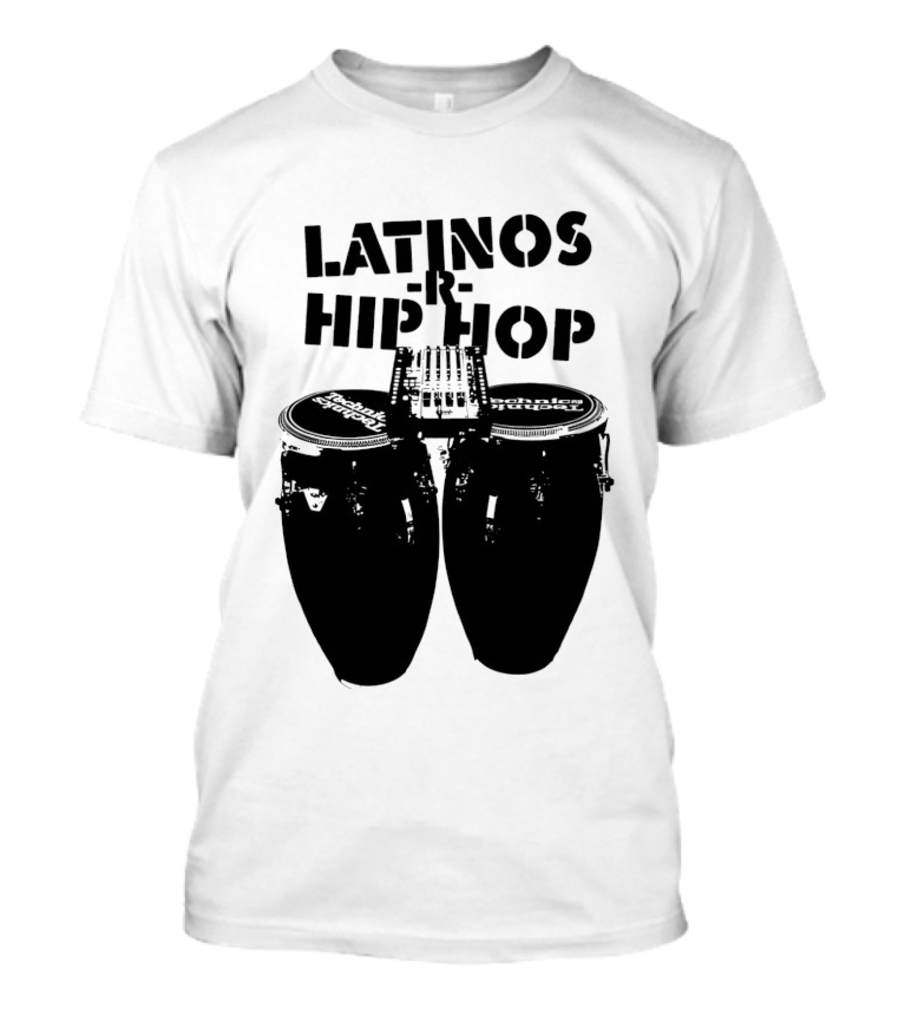 Latinos R Hip Hop Conga Drums Remix T-Shirt